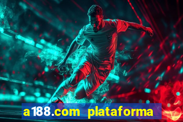 a188.com plataforma de jogos